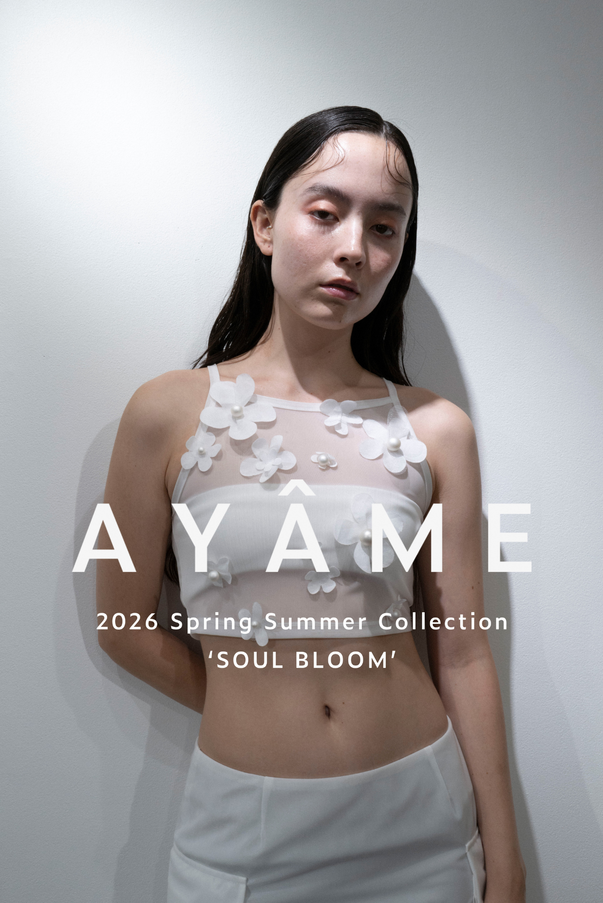 AYÂME Spring / Summer 2026 COLLECTION "Soul Bloom"